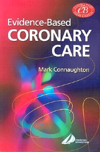 Evidence-Based Coronary Care (Paperback / softback) 9780443064159