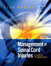 Management of Spinal Cord Injuries; A Guide for Physiotherapists (Paperback / softback) 9780443068584