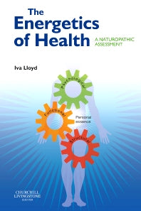 The Energetics of Health; A Naturopathic Assessment (Paperback / softback) 9780443069550