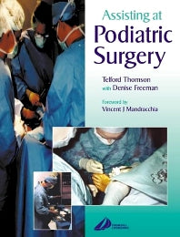 Assisting at Podiatric Surgery; A Guide for Podiatric Surgical Students and Podiatric Theatre Assistants (Paperback / softback) 9780443072260