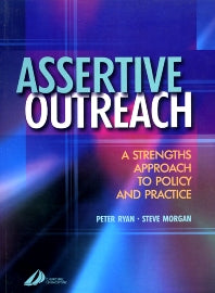 Assertive Outreach; A Strengths Approach to Policy and Practice (Paperback / softback) 9780443073755