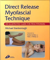 Direct Release Myofascial Technique; An Illustrated Guide for Practitioners (Hardback) 9780443073908