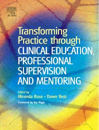 Transforming Practice through Clinical Education, Professional Supervision and Mentoring (Paperback) 9780443074547