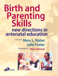 Birth and Parenting Skills; New Directions in Antenatal Education (Paperback / softback) 9780443074745