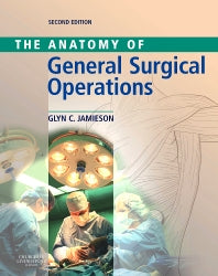 Anatomy of General Surgical Operations (Hardback) 9780443100079