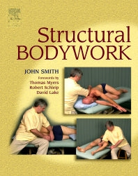 Structural Bodywork; An introduction for students and practitioners (Paperback / softback) 9780443100109