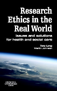 Research Ethics in the Real World; Issues and Solutions for Health and Social Care Professionals (Paperback / softback) 9780443100659