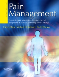 Pain Management; Practical applications of the biopsychosocial perspective in clinical and occupational settings (Hardback) 9780443100697