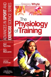 The Physiology of Training; Advances in Sport and Exercise Science series (Paperback / softback) 9780443101175