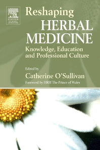 Reshaping Herbal Medicine; Knowledge, Education and Professional Culture (Paperback / softback) 9780443101359