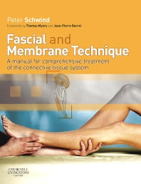 Fascial and Membrane Technique; A manual for comprehensive treatment of the connective tissue system (Paperback / softback) 9780443102196