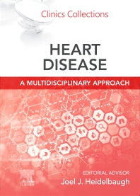 Heart Disease: A Multidisciplinary Approach; Clinics Collections (Paperback / softback) 9780443129391