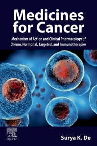Medicines for Cancer; Mechanism of Action and Clinical Pharmacology of Chemo, Hormonal, Targeted, and Immunotherapies (Paperback / softback) 9780443133121
