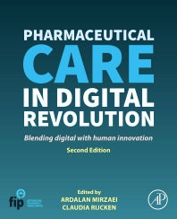Pharmaceutical Care in Digital Revolution; Blending Digital with Human Innovation (Paperback / softback) 9780443133602