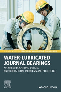 Water-Lubricated Journal Bearings; Marine Applications, Design, and Operational Problems and Solutions (Paperback / softback) 9780443134579