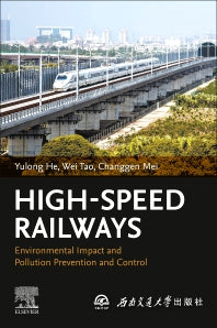 High-Speed Railways; Environmental Impact and Pollution Prevention and Control (Paperback / softback) 9780443136771