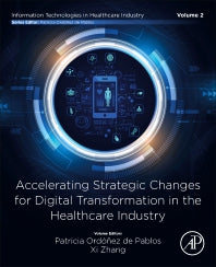 Accelerating Strategic Changes for Digital Transformation in the Healthcare Industry (Paperback / softback) 9780443152993