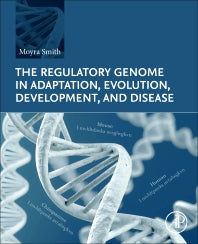 The Regulatory Genome in Adaptation, Evolution, Development, and Disease (Paperback / softback) 9780443153525