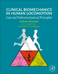 Clinical Biomechanics in Human Locomotion; Gait and Pathomechanical Principles (Paperback / softback) 9780443158605