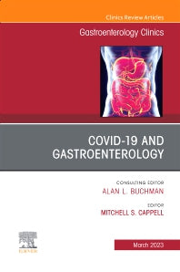 Gastrointestinal, Hepatic, and Pancreatic Manifestations of COVID-19 Infection, An Issue of Gastroenterology Clinics of North America (Hardback) 9780443182167