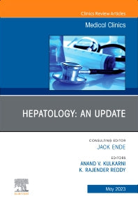 Hepatology: An Update, An Issue of Medical Clinics of North America (Hardback) 9780443183225