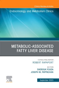 Metabolic-associated fatty liver disease, An Issue of Endocrinology and Metabolism Clinics of North America (Hardback) 9780443184079