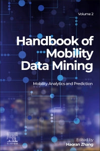 Handbook of Mobility Data Mining, Volume 2; Mobility Analytics and Prediction (Paperback / softback) 9780443184246