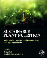 Sustainable Plant Nutrition; Molecular Interventions and Advancements for Crop Improvement (Paperback / softback) 9780443186752