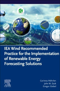 IEA Wind Recommended Practice for the Implementation of Renewable Energy Forecasting Solutions (Paperback / softback) 9780443186813