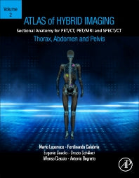 Atlas of Hybrid Imaging Sectional Anatomy for PET/CT, PET/MRI and SPECT/CT Vol. 2: Thorax Abdomen and Pelvis; Sectional Anatomy for PET/CT, PET/MRI and SPECT/CT (Paperback / softback) 9780443187339