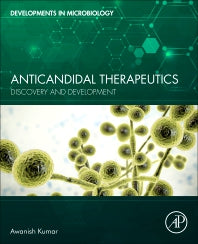 Anticandidal Therapeutics; Discovery and Development (Paperback / softback) 9780443187445