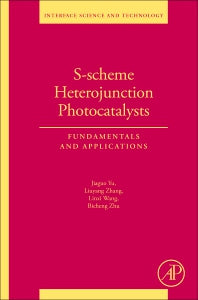 S-scheme Heterojunction Photocatalysts; Fundamentals and Applications (Paperback / softback) 9780443187865