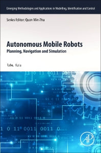 Autonomous Mobile Robots; Planning, Navigation and Simulation (Paperback / softback) 9780443189081