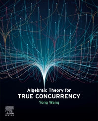 Algebraic Theory for True Concurrency (Paperback / softback) 9780443189128