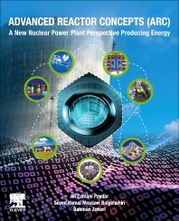 Advanced Reactor Concepts (ARC); A New Nuclear Power Plant Perspective Producing Energy (Paperback / softback) 9780443189890