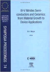 III-V Nitrides Semiconductors and Ceramics: From Material Growth to Device Applications (Hardback) 9780444205186