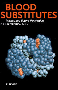 Blood Substitutes, Present and Future Perspectives (Hardback) 9780444205247