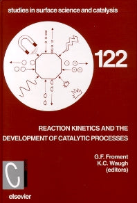 Reaction Kinetics and the Development of Catalytic Processes; Proceedings of the International Symposium, Brugge, Belgium, April 19-21, 1999 (Hardback) 9780444500731