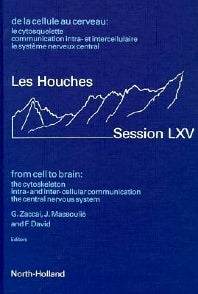 From Cell to Brain; The Cytoskeleton - Intra- and Inter-Cellular Communication - The Central Nervous System (Hardback) 9780444500861