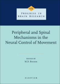 Peripheral and Spinal Mechanisms in the Neural Control of Movement (Hardback) 9780444502889