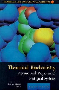 Theoretical Biochemistry; Processes and Properties of Biological Systems (Hardback) 9780444502926