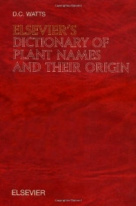 Elsevier's Dictionary of Plant Names and their Origin; In English (with definitions) (Hardback) 9780444503565