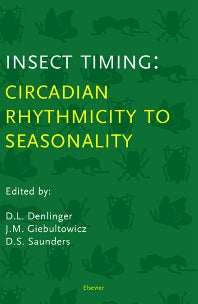 Insect Timing; Circadian Rhythmicity to Seasonality (Hardback) 9780444506085