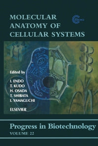 Molecular Anatomy of Cellular Systems (Hardback) 9780444507396