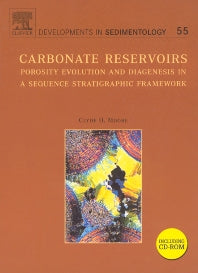 Carbonate Reservoirs: Porosity, Evolution and Diagenesis in a Sequence Stratigraphic Framework (Hardback) 9780444508386