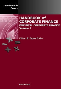 Handbook of Corporate Finance; Empirical Corporate Finance (Hardback) 9780444508980