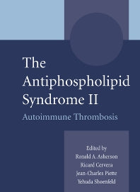 The Antiphospholipid Syndrome II; Autoimmune Thrombosis (Hardback) 9780444509871