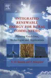 Integrated Renewable Energy for Rural Communities; Planning Guidelines, Technologies and Applications (Hardback) 9780444510143