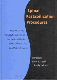 Spinal Restabilization Procedures; Diagnostic and Therapeutic Aspects of Intervertebral Fusion Cages, Artificial Discs and Mobile Implants (Hardback) 9780444510235