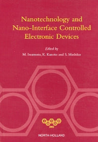 Nanotechnology and Nano-Interface Controlled Electronic Devices (Hardback) 9780444510914